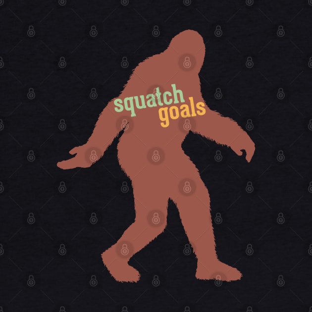 Squatch Goals by AngryMongoAff